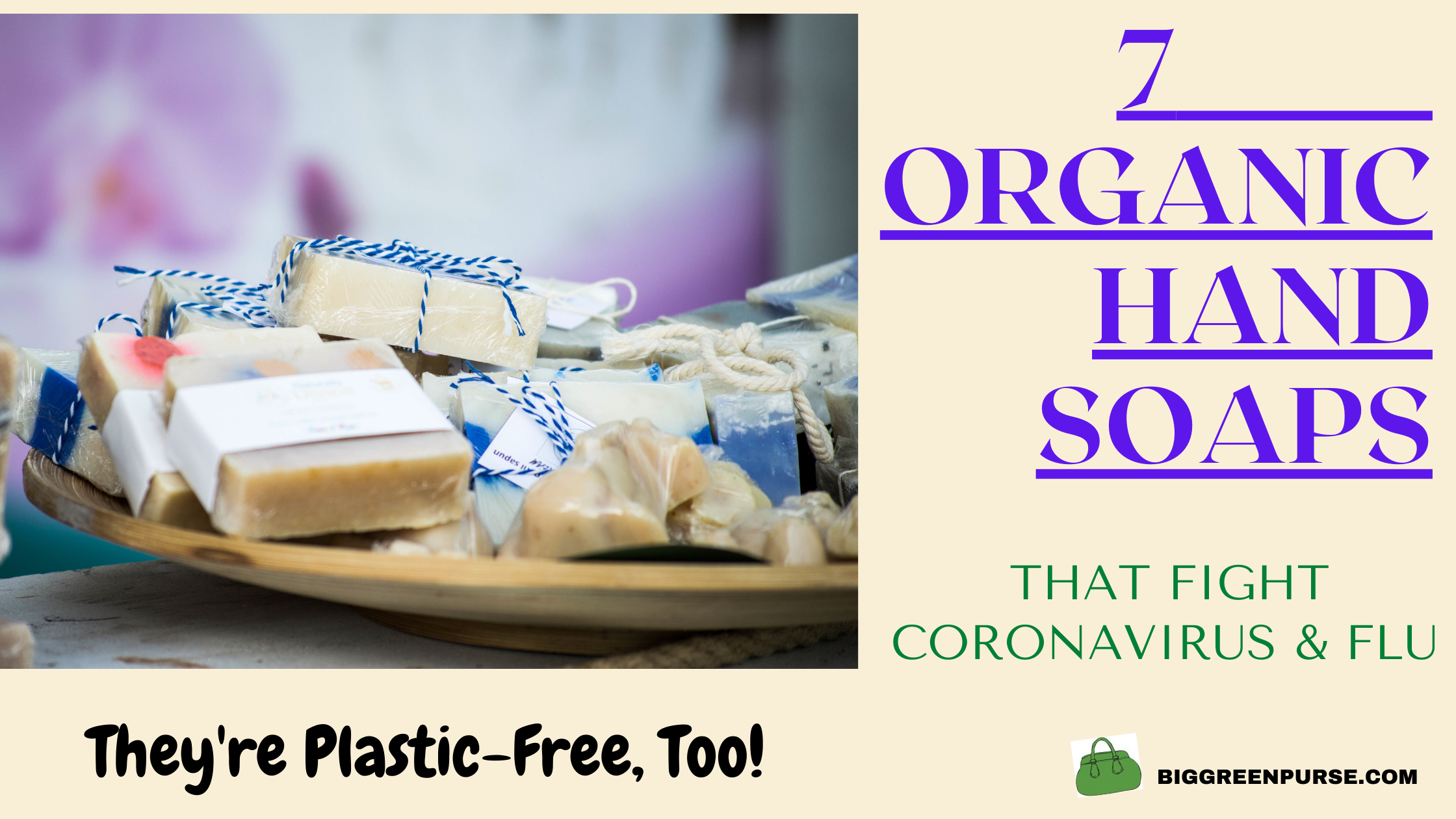 Here are 7 plastic-free organic hand soaps that fight Coronavirus